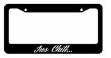 JDM Jus Chill / Kick It Race Drift Low Turbo Black License Plate Frame USA2 OG - OwnTheAvenue