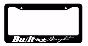 Built Not Bought jdm garage mechanic modify racing Black License Plate Frame 8PB - OwnTheAvenue