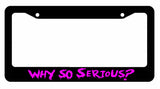 Joker Why So Serious? #2 Super Bad Evil Purple License Plate Frame - OwnTheAvenue
