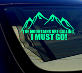 The Mountains are calling, I must go! Sticker Decal 8"- hiking- CHOOSE COLOR - OwnTheAvenue