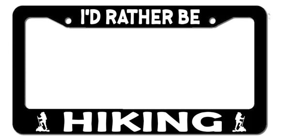 I'd Rather Be Hiking Funny Camping Woods Car Truck 4x4 License Plate Frame v6gy