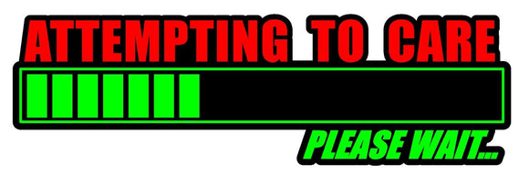 Attempting To Care Funny JDM Race Drift Drag Car Truck Window Bumper Sticker 6