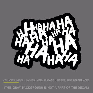 Haha Sticker Decal Joker Serious Evil Body Window Car White 8" (HAHAsqFCwht8) - OwnTheAvenue