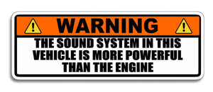 Warning Sound System More Powerful Than Engine Sticker Decal 6" JDM