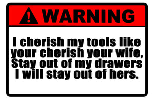 I cherish my tools Sticker Decal - funny mechanic 4" Wife