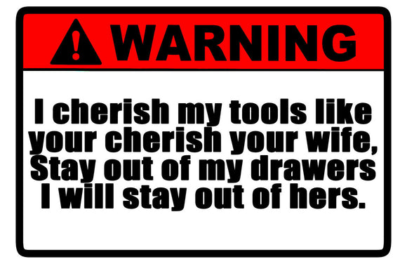 I cherish my tools Sticker Decal - funny mechanic 4