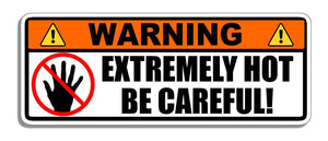 Warning Extremely Hot Be Careful Caution Safety Vinyl Label Sticker Decal 6"