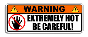 Warning Extremely Hot Be Careful Caution Safety Vinyl Label Sticker Decal 6" - OwnTheAvenue