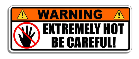 Warning Extremely Hot Be Careful Caution Safety Vinyl Label Sticker Decal 6