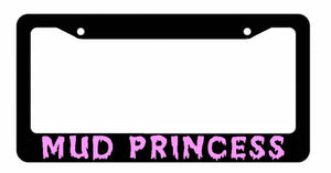 Mud Princess Funny Off Roading Girl Black License Plate Frame - OwnTheAvenue