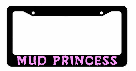 Mud Princess Funny Off Roading Girl Black License Plate Frame - OwnTheAvenue