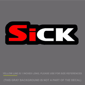 Sick Sticker Decal Si JDM lowered 7" DigiPrint (SickFC) - OwnTheAvenue