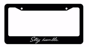 JDM Stay Humble Tuner Drifting Racing Funny Black License Plate Frame (smblefr8) - OwnTheAvenue