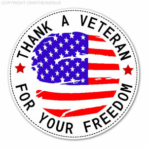 Thank a Veteran For Your Freedom Car Truck Laptop Cup Vinyl Decal Sticker 4"