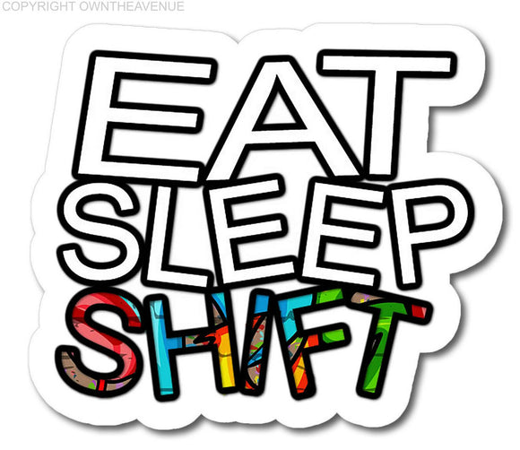 Eat Sleep Shift Sticker Bomb Manual Transmission JDM Drifting Decal Sticker 4
