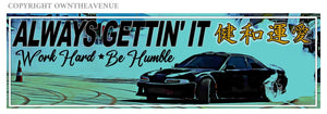 Always Gettin' It Kanji Japanese Box Slap JDM Racing Drifting Drag Sticker Decal - OwnTheAvenue