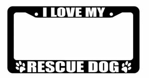 I Love My Rescue Dog Black License Plate Frame - OwnTheAvenue