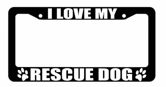 I Love My Rescue Dog Black License Plate Frame - OwnTheAvenue