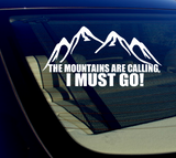 The Mountains are calling, I must go! Sticker Decal 8"- hiking- CHOOSE COLOR - OwnTheAvenue