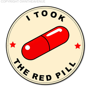 I Took The Red Pill Funny Redpill Reality Car Truck Window Bumper Decal Sticker - OwnTheAvenue