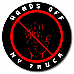 Hands Off My Truck Don't Touch Funny 4x4 Off Road Lifted Bumper Decal Sticker