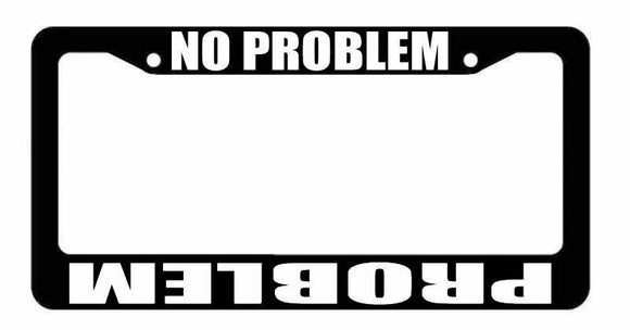 Problem / No Problem Off Road 4x4 Roll Mud Funny Black License Plate Frame (NpF) - OwnTheAvenue