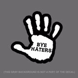 Bye Haters Hand Sign Funny Dope JDM Racing Drifting Decal Sticker 5" #DigiPrint - OwnTheAvenue