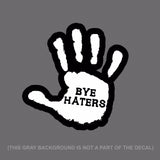 Bye Haters Hand Sign Funny Dope JDM Racing Drifting Decal Sticker 5" #DigiPrint