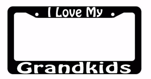 I Love My Grand Kids Grand Parent Funny Black License Plate Frame (ilgkfr8m) - OwnTheAvenue