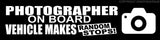 Photographer on Board Funny Car Truck Window Bumper Vinyl Decal Sticker 8" White - OwnTheAvenue