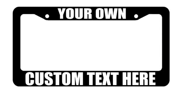 Custom Bulk Wholesale License Plate Frame Your Own Text - Black Plastic WHT Art - OwnTheAvenue
