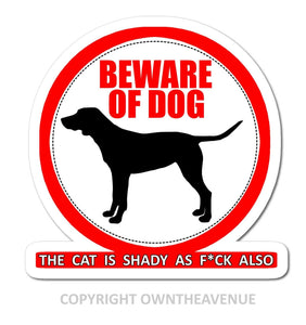 Beware Of Dog Cat Funny Joke Rude Silly Car House Door Tag Warning Vinyl Sticker Decal - 4" Inches Long