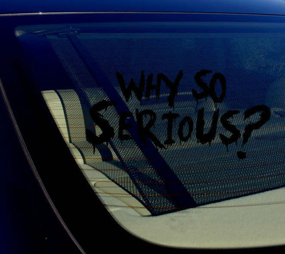 Why So Serious #2 Sticker Decal Joker Evil Body Window Car Black 7.5