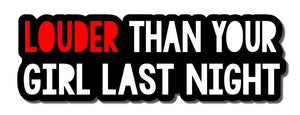 LOUDER THAN YOUR GF JDM Funny Drift Race Tuner Decal Sticker 6" FC MOD33 THGSTVR - OwnTheAvenue