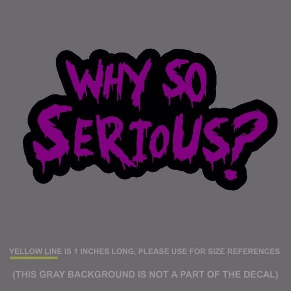 Why So Serious #2 Sticker Decal Joker Evil Body Window Purple 7.5