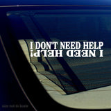 Need Help / Don't Need Help Off Road Dune Buggy Truck Sticker Decal 7.5" Long - OwnTheAvenue