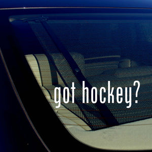 Got Hockey? Auto Window Bumper Funny Vinyl Decal Sticker 8" - OwnTheAvenue