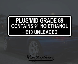 Plus / Mid Grade 89 Contains No Ethanol + E10 Sticker Decal -  Fuel JDM Gas - OwnTheAvenue