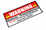 Warning Manual Transmission Do Not Sit Close Funny JDM Race Drift Sticker 7"