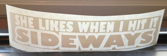 She Likes It Sideways Funny JDM Vinyl Decal Sticker Low Stance Dope 6